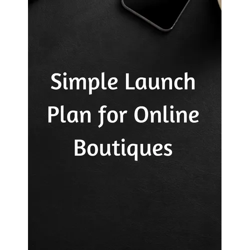 Simple Launch Plan for Online Boutiques - Paperback