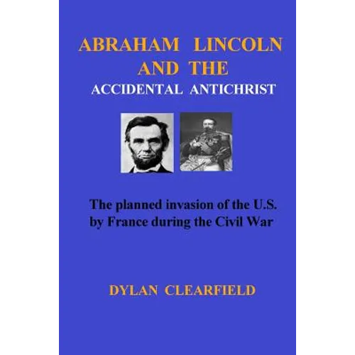 Abraham Lincoln and the Accidental Anti-Christ