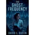 The Ghost Frequency