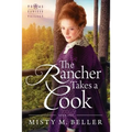 The Rancher Takes a Cook - Paperback