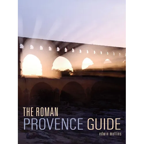 The Roman Provence Guide - Paperback