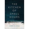 The Kitchen of Small Hours - Paperback