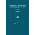 Twenty-Four Hundred Tennessee Pensioners: Revolution, War of 1812