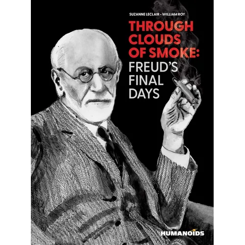 Through Clouds of Smoke: Freud's Final Days - Paperback