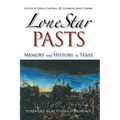 Lone Star Pasts: Memory and History in Texas - Paperback