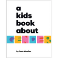 A Kids Book about Gender - Hardcover