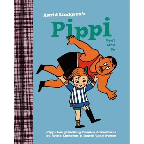 Pippi Won't Grow Up - Hardcover