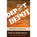 Depot to Depot: A Transformational Leadership Journey from the Military to Corporate America - Hardcover