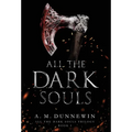All the Dark Souls - Hardcover