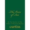 The Voice of Isis: By The Teacher of the Order of Christian Mystics - Paperback