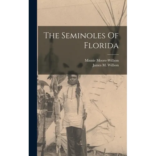 The Seminoles Of Florida