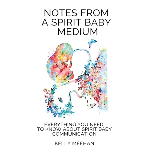 Notes From A Spirit Baby Medium - Paperback