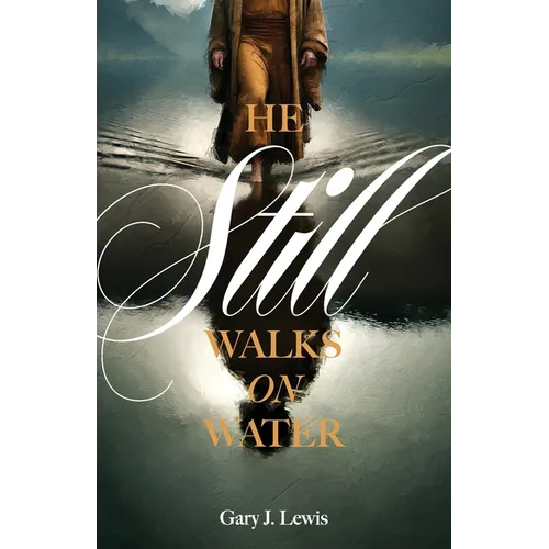 He Still Walks on Water - Paperback