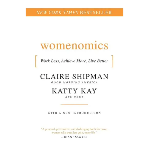 Womenomics: Work Less, Achieve More, Live Better - Paperback
