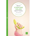 Why Starting Solids Matters - Paperback