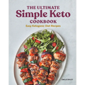 The Ultimate Simple Keto Cookbook: Easy Ketogenic Diet Recipes - Paperback