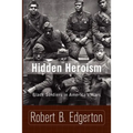 Hidden Heroism: Black Soldiers in America's Wars