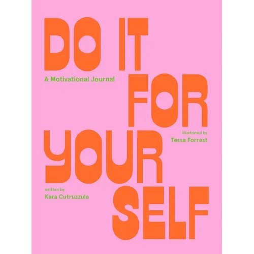 Do It for Yourself: A Motivational Journal - Paperback