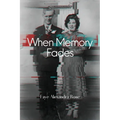 When Memory Fades - Paperback