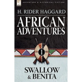 African Adventures: 1-Swallow & Benita - Paperback