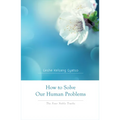 How to Solve Our Human Problems: The Four Noble Truths - Paperback