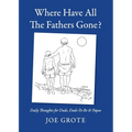 Where Have All The Fathers Gone? - Paperback