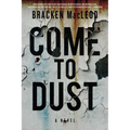 Come to Dust - Paperback
