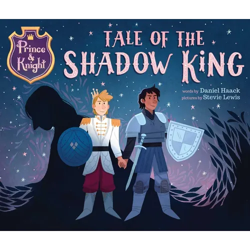 Prince & Knight: Tale of the Shadow King - Hardcover