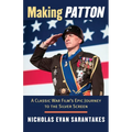 Making Patton: A Classic War Film's Epic Journey to the Silver Screen