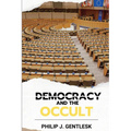 Democracy and the Occult - Paperback