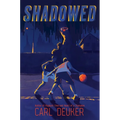 Shadowed - Hardcover