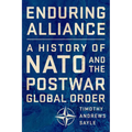Enduring Alliance: A History of NATO and the Postwar Global Order