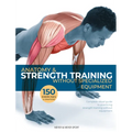 Anatomy & Strength Training: Without Specialized Equipment - Paperback