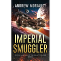 Imperial Smuggler: Decline and Fall of the Galactic Empire Book 2 - Paperback