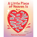 A Little Piece of Heaven Is - Paperback