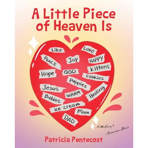 A Little Piece of Heaven Is - Paperback
