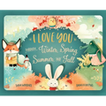 I Love You Through Winter, Spring, Summer, and Fall - Hardcover