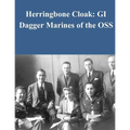 Herringbone Cloak: GI Dagger Marines of the OSS