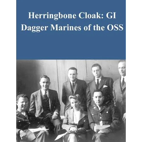 Herringbone Cloak: GI Dagger Marines of the OSS