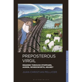 Preposterous Virgil: Reading Through Stoppard, Auden, Wordsworth, Heaney - Hardcover
