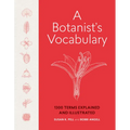 A Botanist's Vocabulary: 1300 Terms Explained and Illustrated - Hardcover