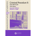 Examples & Explanations for Criminal Procedure II: From Bail to Jail