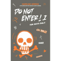 Do Not Enter! 1: For Boys Only - Paperback