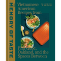 The Memory of Taste: Vietnamese American Recipes from Phú Quoc, Oakland, and the Spaces Between [A Cookbook] - Hardcover