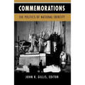 Commemorations: The Politics of National Identity