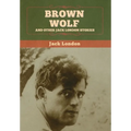 Brown Wolf and Other Jack London Stories - Hardcover