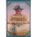 Rooted and Remembered - Paperback