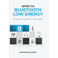 Intro to Bluetooth Low Energy: Learn Bluetooth Low Energy in a single weekend - Paperback