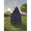 The Tale of the Standing Stone - Hardcover