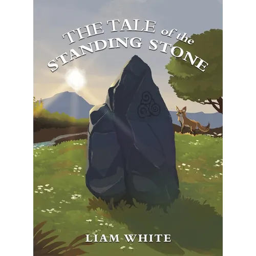 The Tale of the Standing Stone - Hardcover